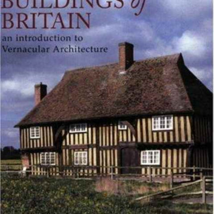 Traditional Buildings of Britain Vernacular Buildings Yale