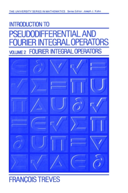 Introduction to Pseudodifferential and Fourier Integral Operators Volume 2