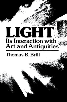 Light Its Interaction with Art and Antiquities