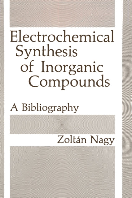 Electrochemical Synthesis of Inorganic Compounds A Bibliography