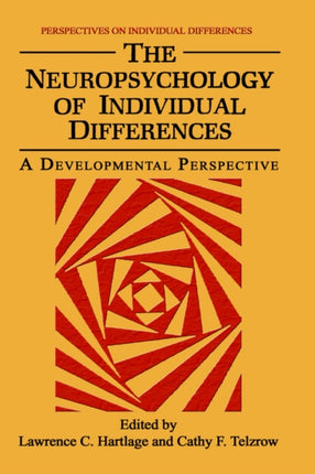 The Neuropsychology of Individual Differences A Developmental Perspective Perspectives on Individual Differences