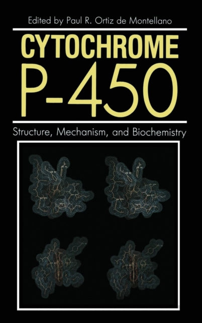 Cytochrome P450 Structure Mechanism and Biochemistry