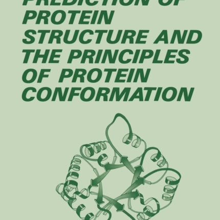 Prediction of Protein Structure and the Principles of Protein Conformation