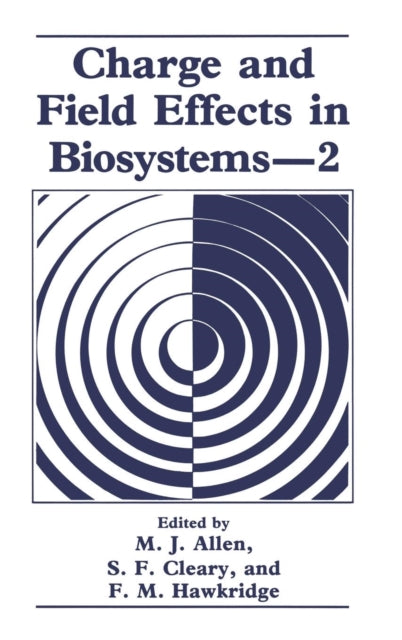 Charge and Field Effects in Biosystems2 International Symposium Proceedings v 2