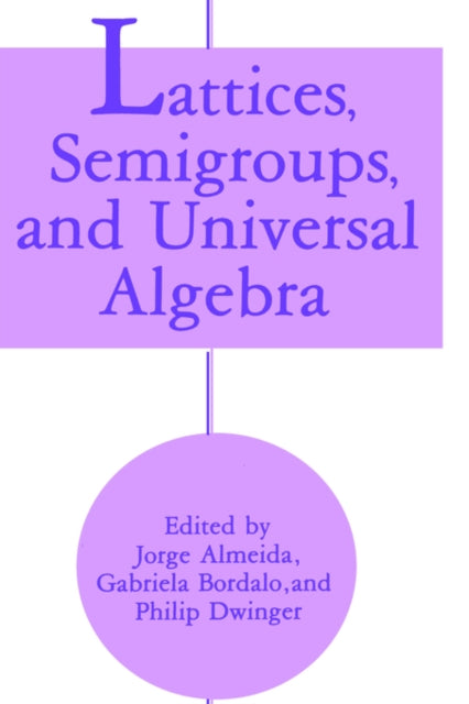 Lattices Semigroups and Universal Algebra