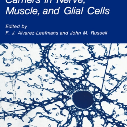 Chloride Channels and Carriers in Nerve Muscle and Glial Cells