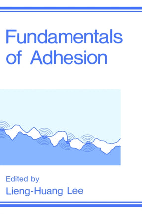 Fundamentals of Adhesion New Horizons in Therapeutics