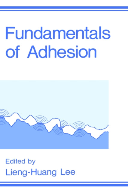 Fundamentals of Adhesion New Horizons in Therapeutics