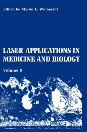 Laser Applications in Medicine and Biology: Volume 5