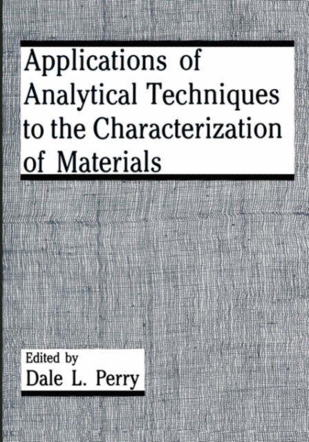 Applications of Analytical Techniques to the Characterization of Materials