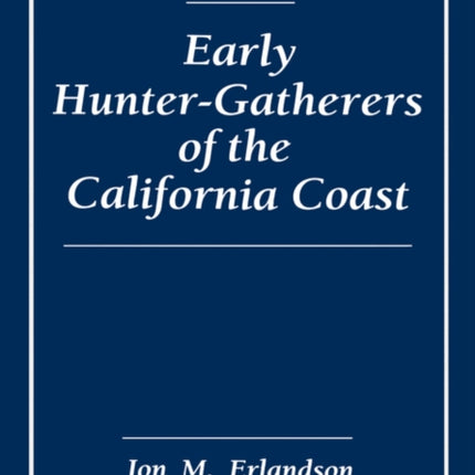 Early HunterGatherers of the California Coast