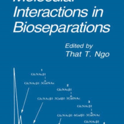 Molecular Interactions in Bioseparations