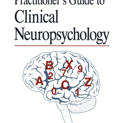 Practitioners Guide to Clinical Neuropsychology Critical Issues in Neuropsychology