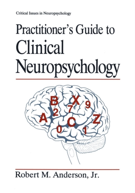 Practitioners Guide to Clinical Neuropsychology Critical Issues in Neuropsychology