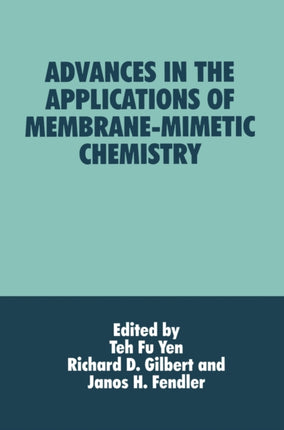 Advances in the Applications of MembraneMimetic Chemistry