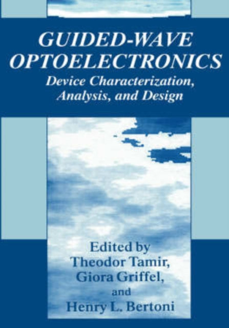 GuidedWave Optoelectronics Device Characterization Analysis and Design Contributions to Statistics