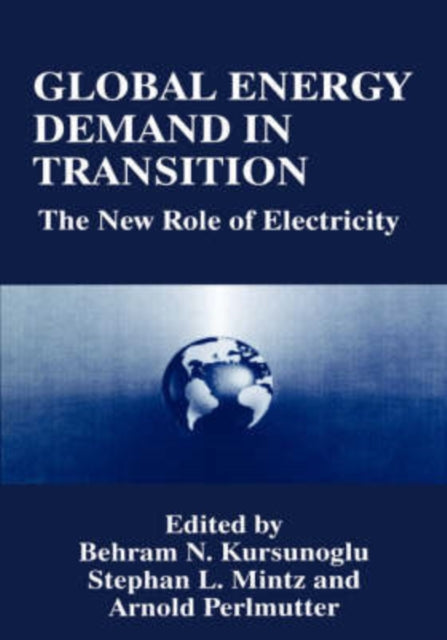 Global Energy Demand in Transition The New Role of Electricity 350