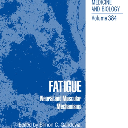 Fatigue Neural and Muscular Mechanisms 384 Advances in Experimental Medicine and Biology