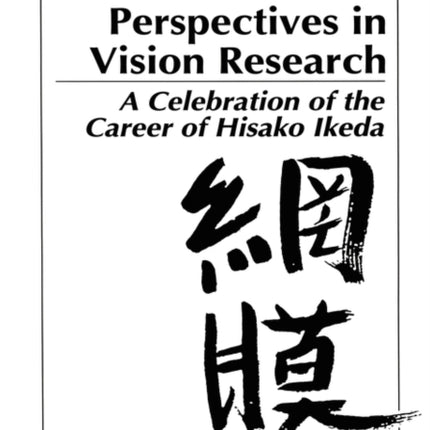 Basic and Clinical Perspectives in Vision Research A Celebration of the Career of Hisako Ikeda