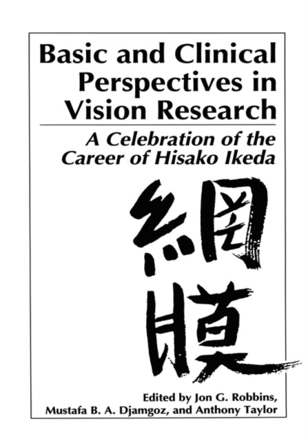 Basic and Clinical Perspectives in Vision Research A Celebration of the Career of Hisako Ikeda