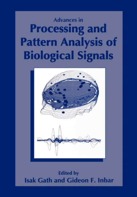 Advances in Processing and Pattern Analysis of Biological Signals Advances in Experimental Medicine  Biology Springer