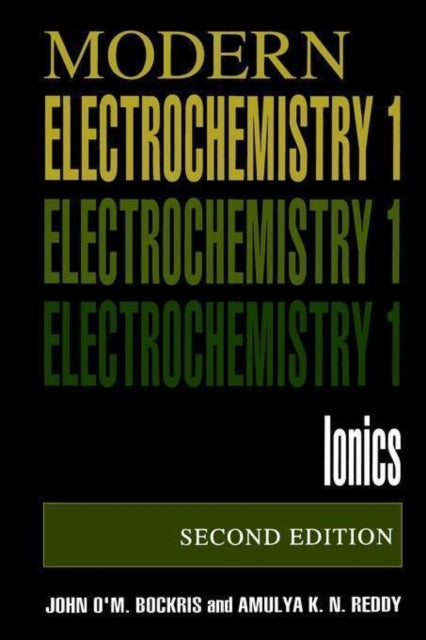 Volume 1 Modern Electrochemistry Ionics