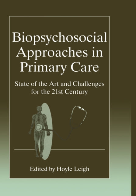 Biopsychosocial Approaches in Primary Care: State of the Art and Challenges for the 21st Century