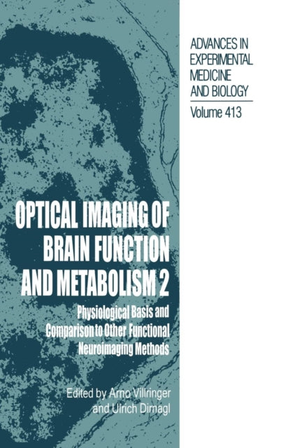 Optical Imaging of Brain Function and Metabolism 2 Physiological Basis and Comparison to Other Functional Neuroimaging Methods 413 Advances in Experimental Medicine and Biology 413