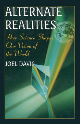 Alternate Realities How Science Shapes Our Vision of the World Issues in Clinical Child Psychology