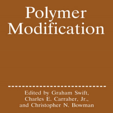 Polymer Modification Proceedings of an ACSPMSE Division Symposium Held in Orlando Florida August 2125 1996