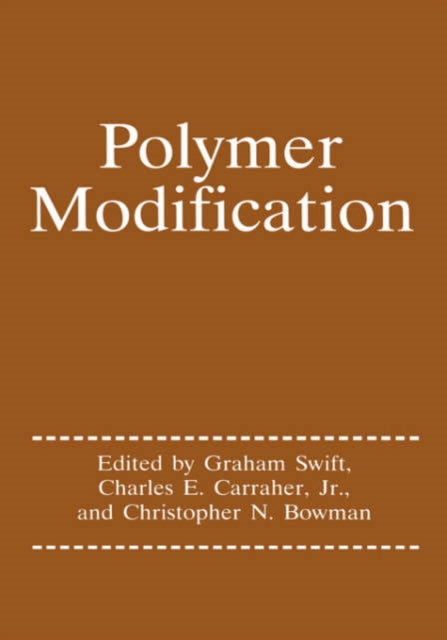 Polymer Modification Proceedings of an ACSPMSE Division Symposium Held in Orlando Florida August 2125 1996