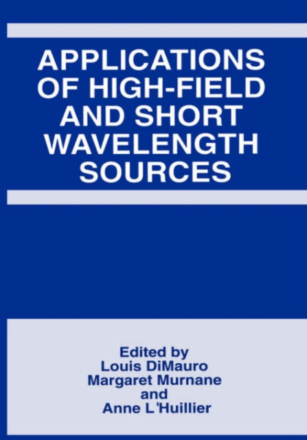 Applications of HighField and Short Wavelength