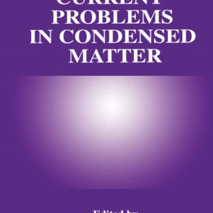 Current Problems in Condensed Matter
