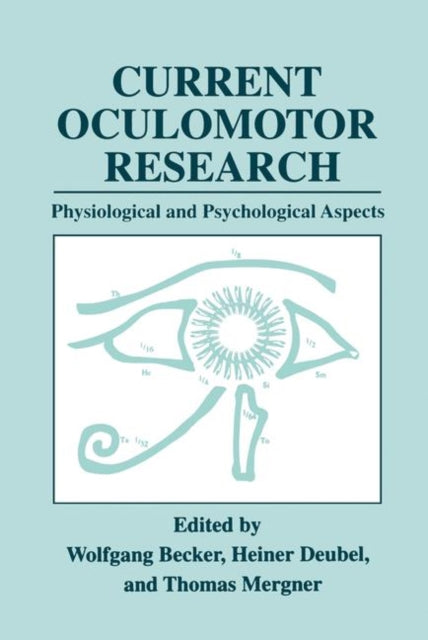Current Oculomotor Research Physiological and Psychological Aspects