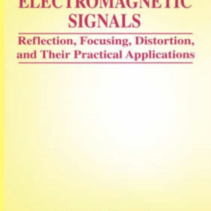 Electromagnetic Signals Reflection Focusing Distortion and Their Practical Applications