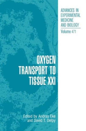 Oxygen Transport to Tissue XXI