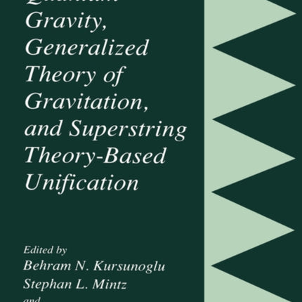 Quantum Gravity Generalized Theory of Gravitation and Superstring TheoryBased Unification