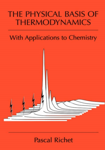 The Physical Basis of Thermodynamics