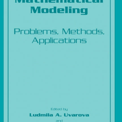 Mathematical Modeling Problems Methods Applications
