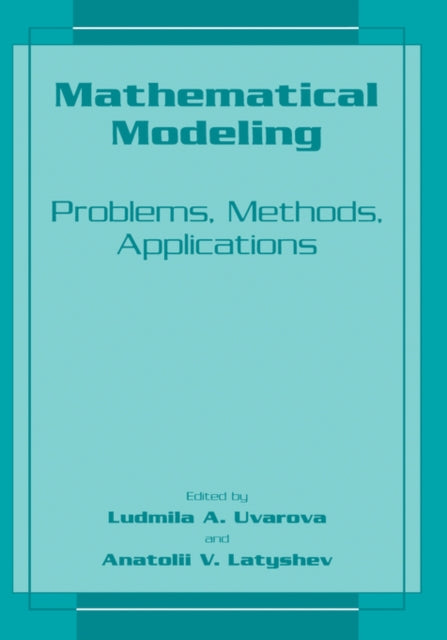 Mathematical Modeling Problems Methods Applications