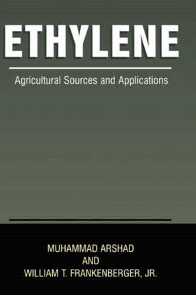 Ethylene Agricultural Sources and Applications