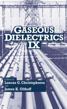 Gaseous Dielectrics International Symposium Proceedings v 9