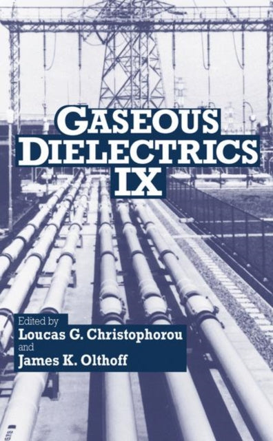 Gaseous Dielectrics International Symposium Proceedings v 9
