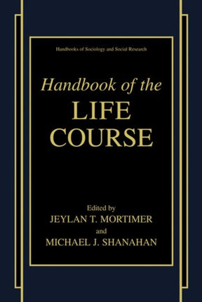 Handbook of the Life Course Handbooks of Sociology and Social Research