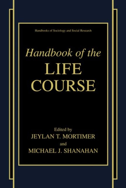 Handbook of the Life Course Handbooks of Sociology and Social Research