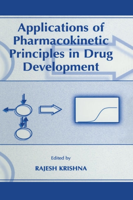 Applications of Pharmacokinetic Principles in Drug Development