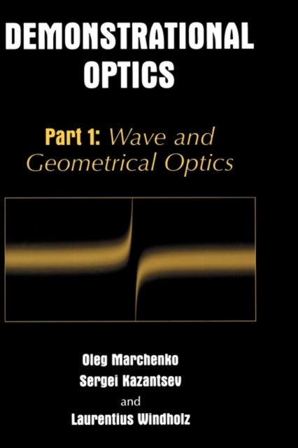 Demonstrational Optics Part 1 Wave and Geometrical Optics
