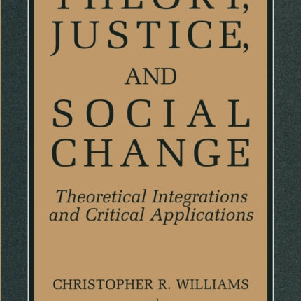 Theory Justice and Social Change Theoretical