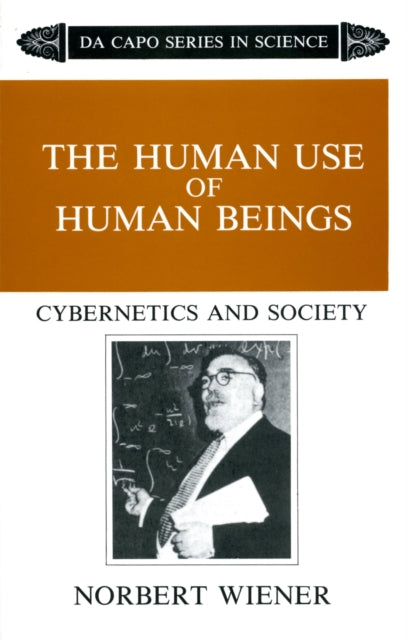 The Human Use Of Human Beings: Cybernetics And Society