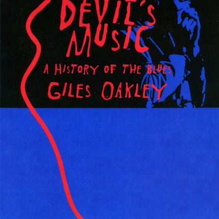 The Devil's Music: A History Of The Blues